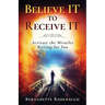 Believe It to Receive It