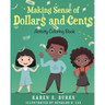 Making Sense of Dollar$ and Cent$