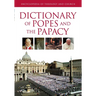 Dictionary of Popes and the Papacy