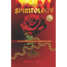 Spiritology: Your Secret Guide to Breaking Your Religious Shackles & Becoming Spiritually Sovereign