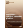 Sustainable Designed Pavement Materials: Volume 2