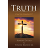 Truth: Can You Handle It?