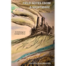 Field Notes from a Nightmare: An Anthology of Ecological Horror