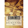 Economics: Explained Economics Guide Book For Basic Understanding of Economics, With Ideas You Have to Know