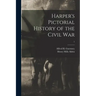 Harper's Pictorial History of the Civil War; 1