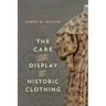 The Care and Display of Historic Clothing
