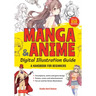 Manga & Anime Digital Illustration Guide: A Handbook for Beginners (with Over 650 Illustrations)