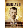 Nicholas II: Tsar to Saint