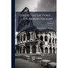 Collected Lectures ... On Roman History: Ancient History, Including The History Of Greece, Ancient Ethnography And Geography; Volume 2