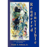 Rendered Invisible: Stories of Blacks and Whites, Love and Death
