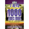 7 Keys to 1000 Times More