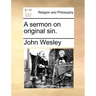 A Sermon on Original Sin.
