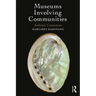 Museums Involving Communities: Authentic Connections