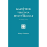 Gazetteer of Virginia and West Virginia. Two Volumes in One