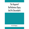 The Huguenot Bartholomew Dupuy And His Descendants