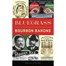 Bluegrass Bourbon Barons
