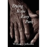 Dying Is the Easy Part