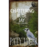 Chattering Blue Jay: Gabriel Hawke Novel