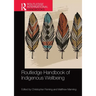 Routledge Handbook of Indigenous Wellbeing