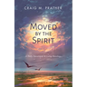 Moved by the Spirit: A Daily Devotional & Living Doxology