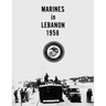 Marines in Lebanon, 1958