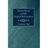 Martin Bucer and the English Reformation