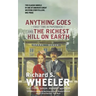 Anything Goes and The Richest Hill on Earth
