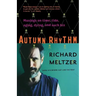 Autumn Rhythm: Musings on Time, Tide, Aging, Dying, and Such Biz