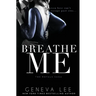 Breathe Me