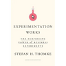 Experimentation Works: The Surprising Power of Business Experiments