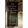 The Mystical Path of Christian Theosis