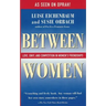 Between Women: Love, Envy, and Competition in Women's Friendships