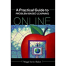A Practical Guide to Problem-Based Learning Online