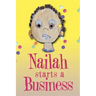 Nailah Starts A Business