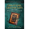 Great Loss, Greater Love: The Art & Heart of Navigating Grief