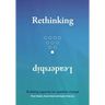 Rethinking Leadership: Building capacity for positive change