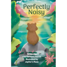 Perfectly Noisy