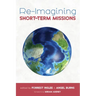 Re-Imagining Short-Term Missions