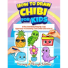 How To Draw Chibi For Kids: A Fun And Easy Step By Step Approach To Drawing Cute Chibi Characters!