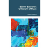 Böhm-Bawerk's Criticism of Marx