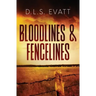 Bloodlines & Fencelines