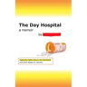 The Day Hospital: a memoir