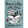 Bryant & May on the Loose: Bryant & May on the Loose: A Peculiar Crimes Unit Mystery