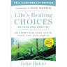 Life's Healing Choices Revised and Updated: Freedom from Your Hurts, Hang-Ups, and Habits