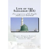 Life of the Sahaabah (RA): True companions of the Prophet Muhammad [PBUH]