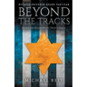 Beyond the Tracks