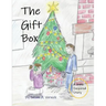 The Gift Box: A Story About the True Gift of Christmas