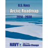 U.S. Navy Arctic Roadmap: 2014-2030