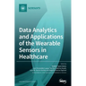 Data Analytics and Applications of the Wearable Sensors in Healthcare