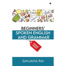 Beginners' Spoken English and Grammar: Made Easy